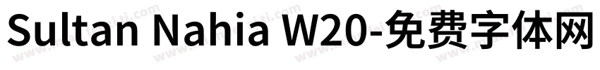 Sultan Nahia W20字体转换
